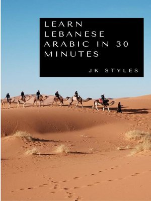 cover image of Learn Lebanese Arabic in 30 Minutes